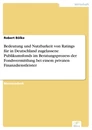 Titel: Bedeutung und Nutzbarkeit von Ratings für in Deutschland zugelassene Publikumsfonds im Beratungsprozess der Fondsvermittlung bei einem privaten Finanzdienstleister