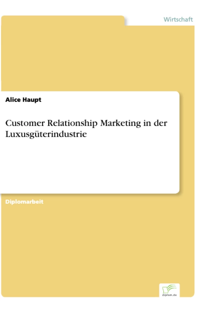 Titel: Customer Relationship Marketing in der Luxusgüterindustrie