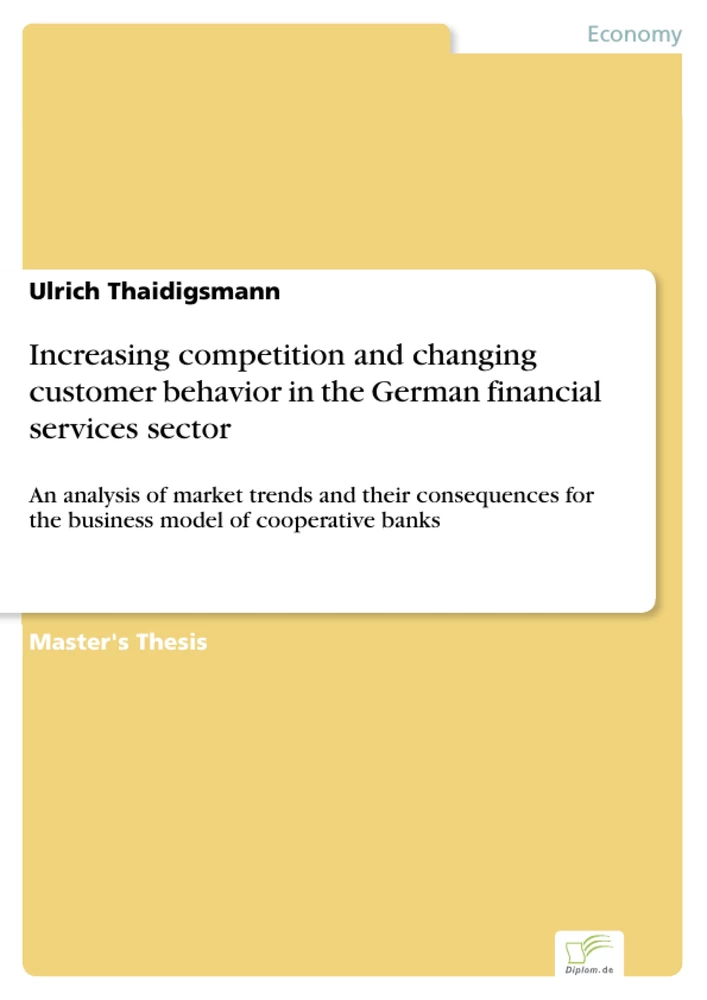 Titel: Increasing competition and changing customer behavior in the German financial services sector