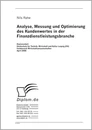 Titel: Analyse, Messung und Optimierung des Kundenwertes in der Finanzdienstleistungsbranche