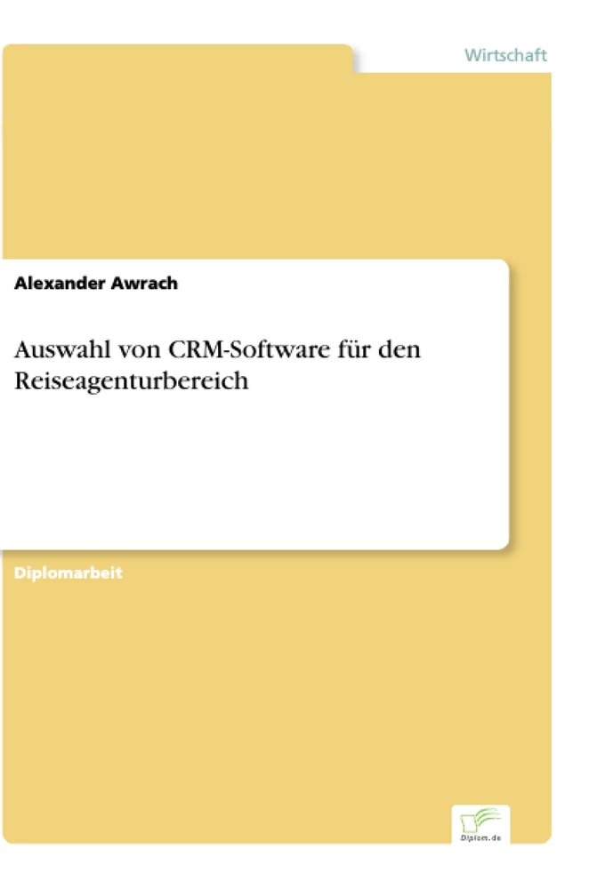 Titel: Auswahl von CRM-Software für den Reiseagenturbereich