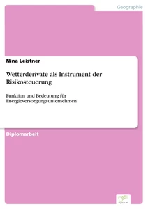 Titel: Wetterderivate als Instrument der Risikosteuerung