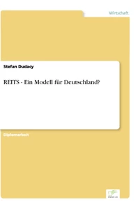 Titel: REITS - Ein Modell für Deutschland?
