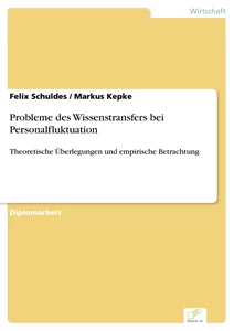 Titel: Probleme des Wissenstransfers bei Personalfluktuation