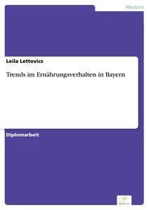 Titel: Trends im Ernährungsverhalten in Bayern