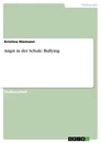 Titre: Angst in der Schule: Bullying