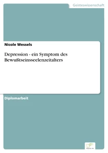 Titel: Depression - ein Symptom des Bewußtseinsseelenzeitalters