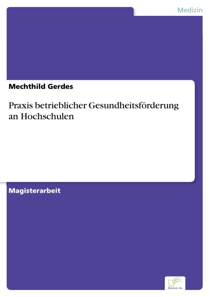 Titel: Praxis betrieblicher Gesundheitsförderung an Hochschulen