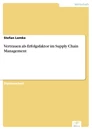 Titel: Vertrauen als Erfolgsfaktor im Supply Chain Management