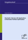 Titel: Stochastic Calculus with Applications to Stochastic Portfolio Optimisation