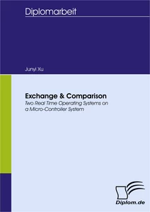 Titel: Exchange & Comparison Two Real Time Operating Systems on a Micro-Controller System