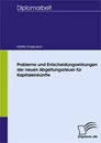 Titel: Probleme und Entscheidungswirkungen der neuen Abgeltungsteuer für Kapitaleinkünfte