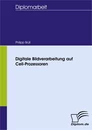 Titel: Digitale Bildverarbeitung auf Cell-Prozessoren