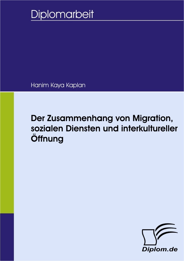 Titel: Der Zusammenhang von Migration, sozialen Diensten und interkultureller Öffnung