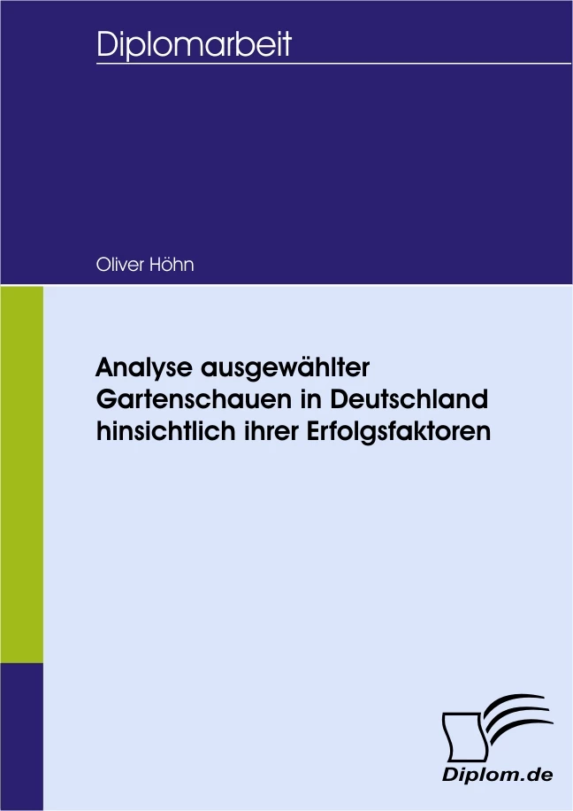 Titel: Analyse ausgewählter Gartenschauen in Deutschland hinsichtlich ihrer Erfolgsfaktoren