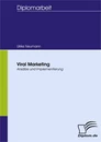 Titel: Viral Marketing - Ansätze und Implementierung