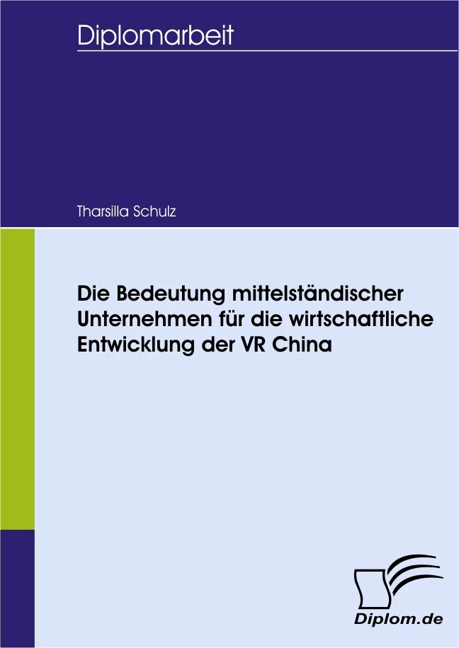 Titel: Die Bedeutung mittelständischer Unternehmen für die wirtschaftliche Entwicklung der VR China