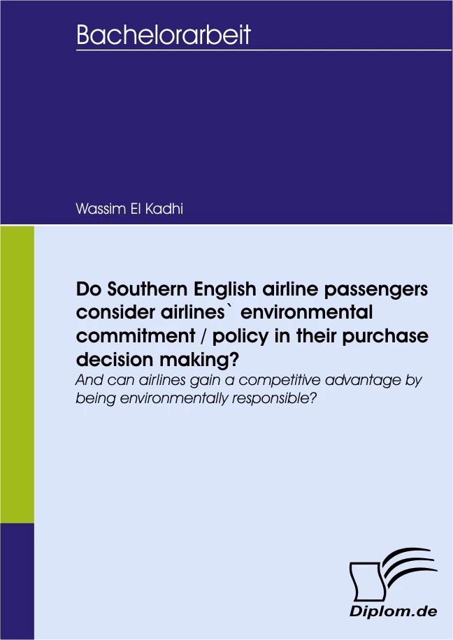 Titel: Do Southern English airline passangers consider airlines` environmental commitment/policy in their purchase decision making?