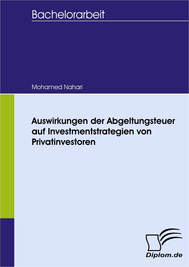 Titel: Auswirkungen der Abgeltungsteuer auf Investmentstrategien von Privatinvestoren