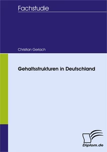 Titel: Gehaltsstrukturen in Deutschland