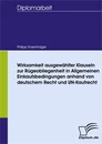 Titel: Wirksamkeit ausgewählter Klauseln zur Rügeobliegenheit in Allgemeinen Einkaufsbedingungen anhand von deutschem Recht und UN-Kaufrecht