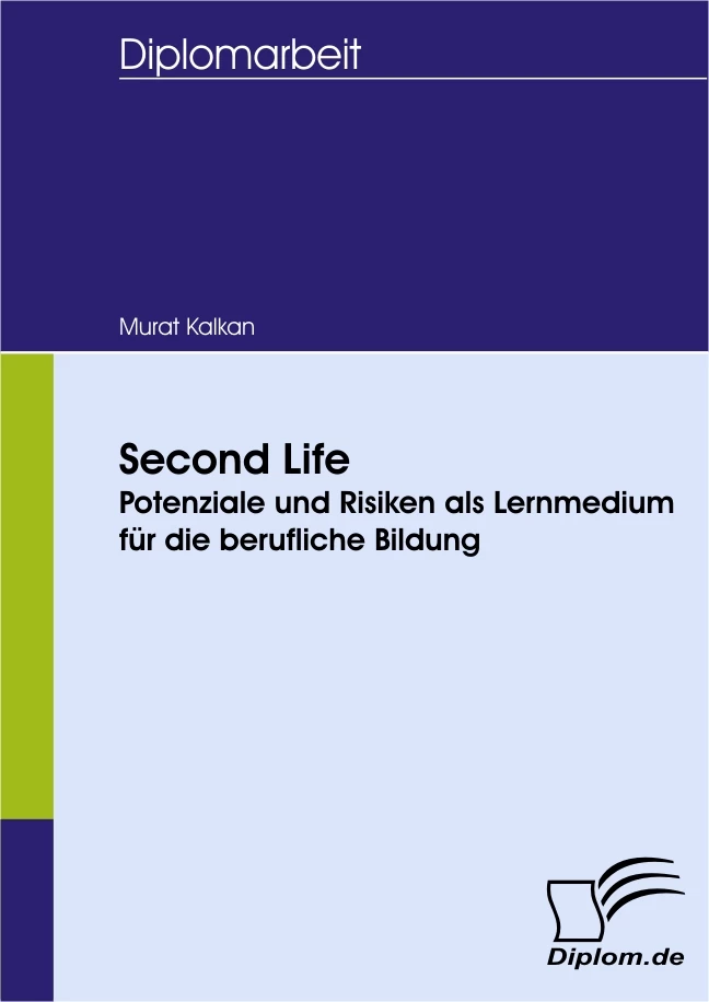 Titel: Second Life - Potenziale und Risiken als Lernmedium für die berufliche Bildung
