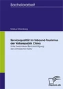 Titel: Servicequalität im Inbound-Tourismus der Volksrepublik China