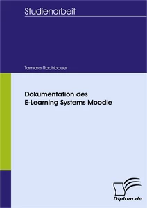 Titel: Dokumentation des E-Learning Systems Moodle