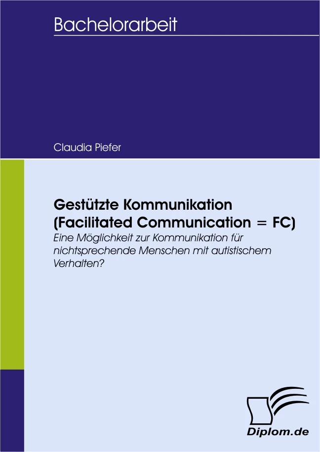 Titel: Gestützte Kommunikation (Facilitated Communication = FC)