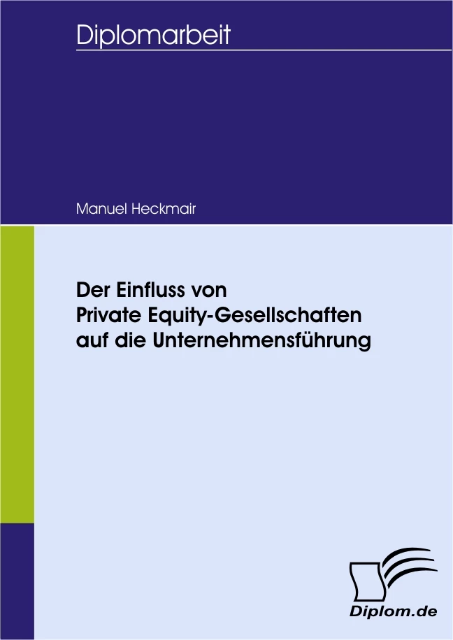 Titel: Der Einfluss von Private Equity-Gesellschaften auf die Unternehmensführung