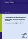 Titel: Corporate Social Responsibility als Gegenstand unternehmerischen Handelns