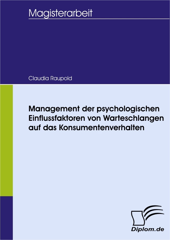 Titel: Management der psychologischen Einflussfaktoren von Warteschlangen auf das Konsumentenverhalten
