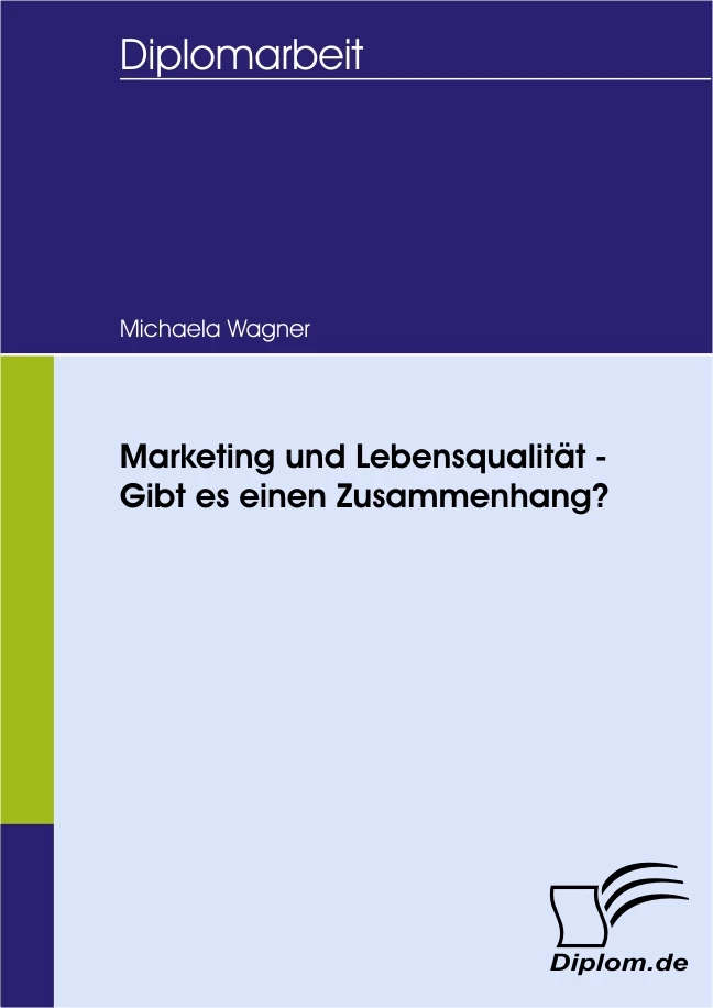 Titel: Marketing und Lebensqualität - Gibt es einen Zusammenhang?