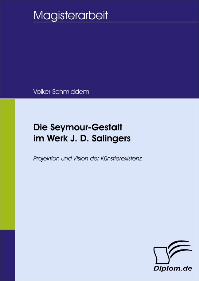 Titel: Die Seymour-Gestalt im Werk J. D. Salingers