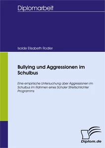 Titel: Bullying und Aggressionen im Schulbus