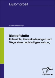 Titel: Biokraftstoffe - Potenziale, Herausforderungen und Wege einer nachhaltigen Nutzung