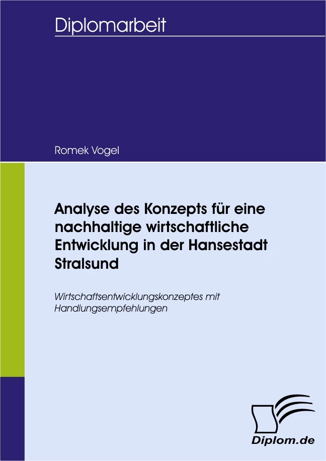 Titel: Analyse des Konzepts für eine nachhaltige wirtschaftliche Entwicklung in der Hansestadt Stralsund