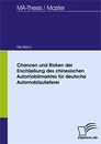 Titel: Chancen und Risiken der Erschließung des chinesischen Automobilmarktes für deutsche Automobilzulieferer