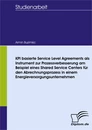 Titel: KPI basierte Service Level Agreements als Instrument zur Prozessverbesserung am Beispiel eines Shared Service Centers für den Abrechnungsprozess in einem Energieversorgungsunternehmen
