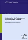 Titel: Möglichkeiten der Förderung von Biogasanlagen in Sachsen