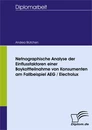 Titel: Netnographische Analyse der Einflussfaktoren einer Boykottteilnahme von Konsumenten am Fallbeispiel AEG / Electrolux