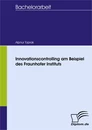 Titel: Innovationscontrolling am Beispiel des Fraunhofer Instituts