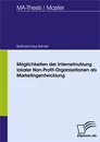 Titel: Möglichkeiten der Internetnutzung lokaler Non-Profit-Organisationen als Marketingentwicklung