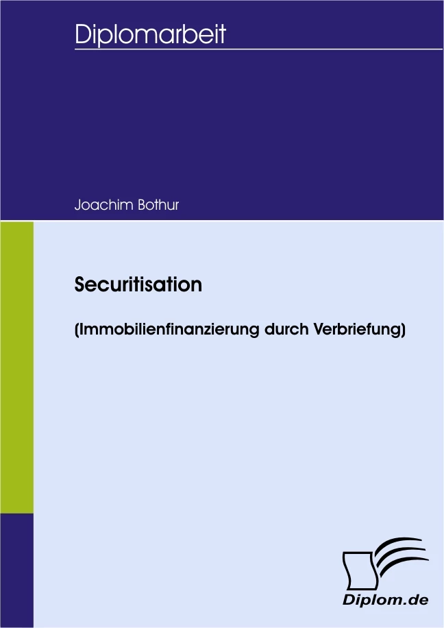 Titel: Securitisation (Immobilienfinanzierung durch Verbriefung)