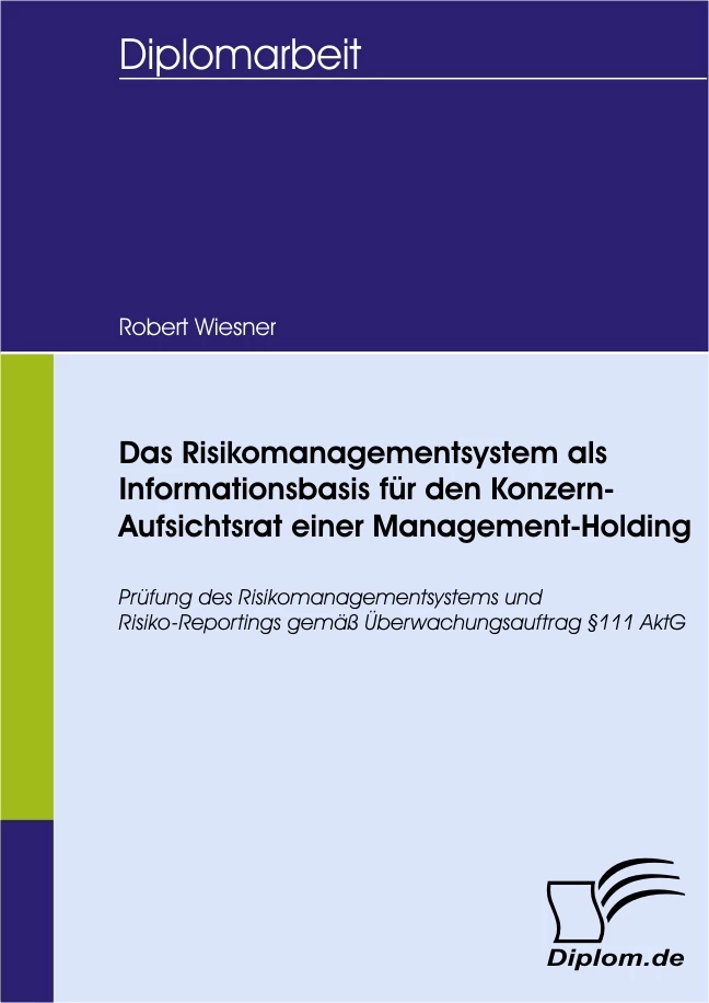 Titel: Das Risikomanagementsystem als Informationsbasis für den Konzern-Aufsichtsrat einer Management-Holding