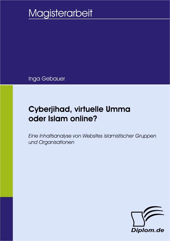 Titel: Cyberjihad, virtuelle Umma oder Islam online?