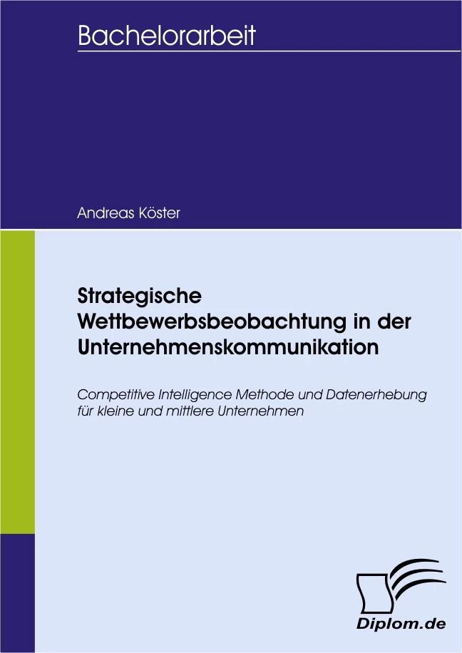 Titel: Strategische Wettbewerbsbeobachtung in der Unternehmenskommunikation