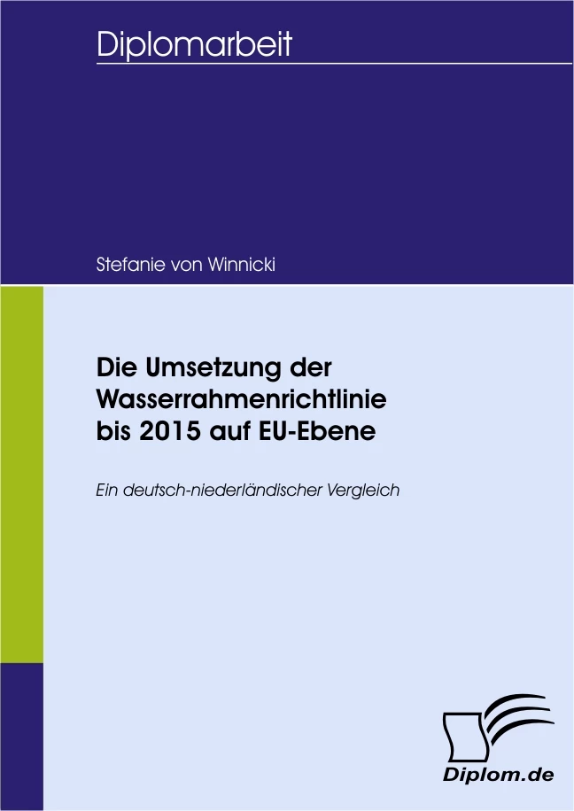 Titel: Die Umsetzung der Wasserrahmenrichtlinie bis 2015 auf EU-Ebene