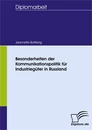 Titel: Besonderheiten der Kommunikationspolitik für Industriegüter in Russland