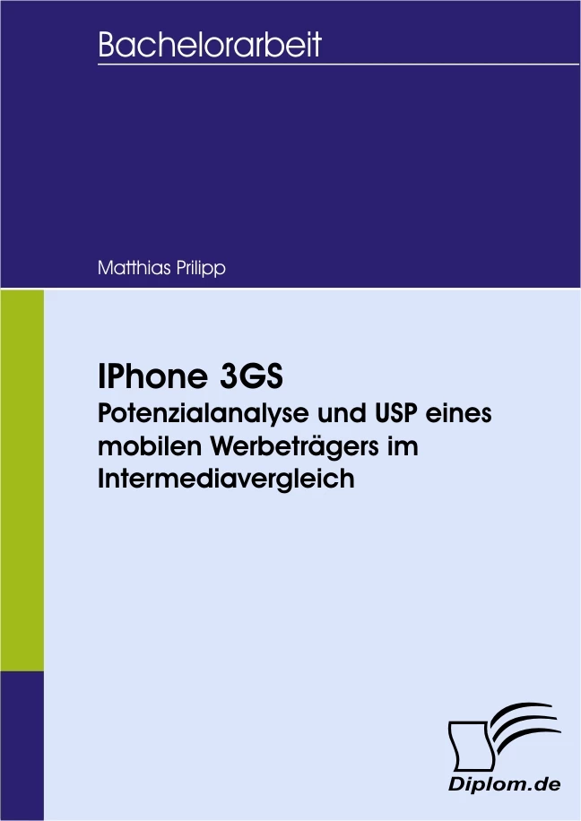 Titel: IPhone 3GS - Potenzialanalyse und USP eines mobilen Werbeträgers im Intermediavergleich